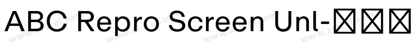 ABC Repro Screen Unl字体转换 ABC Repro Screen Unl字体转换
